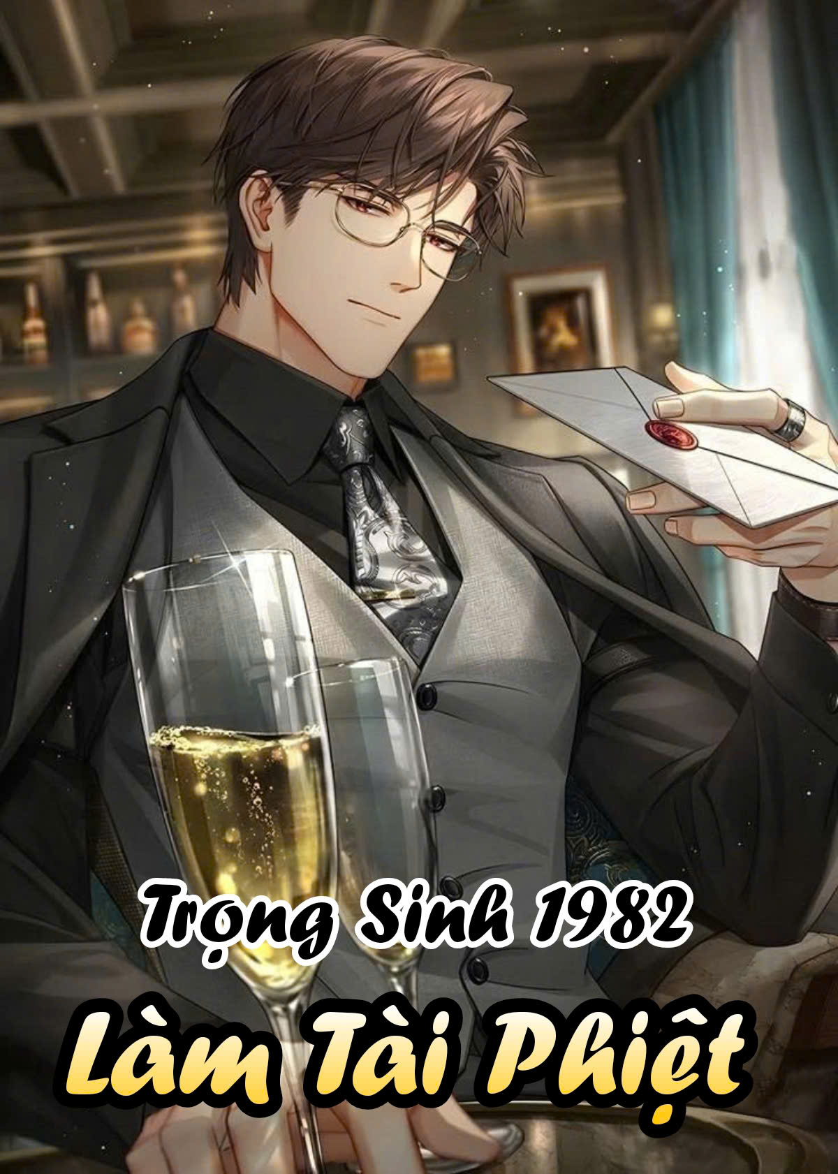 Trọng Sinh 1982: Làm Tài Phiệt ( Dịch Full )